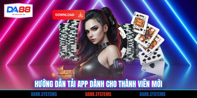Hướng dẫn tải app dành cho thành viên mới
